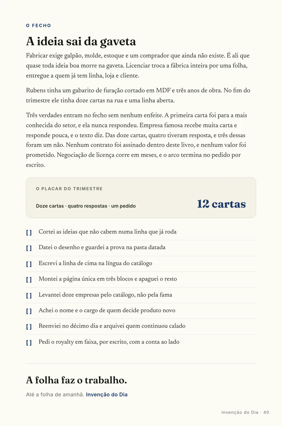 O fecho: O trimestre do Rubens: doze cartas na rua e uma linha aberta, com a conta contada sem enfeite